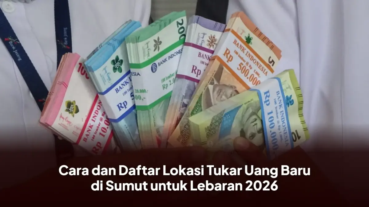 Uang Baru Lebaran 2026 Sumut: Cek Lokasi dan Batas Maksimal Penukaran