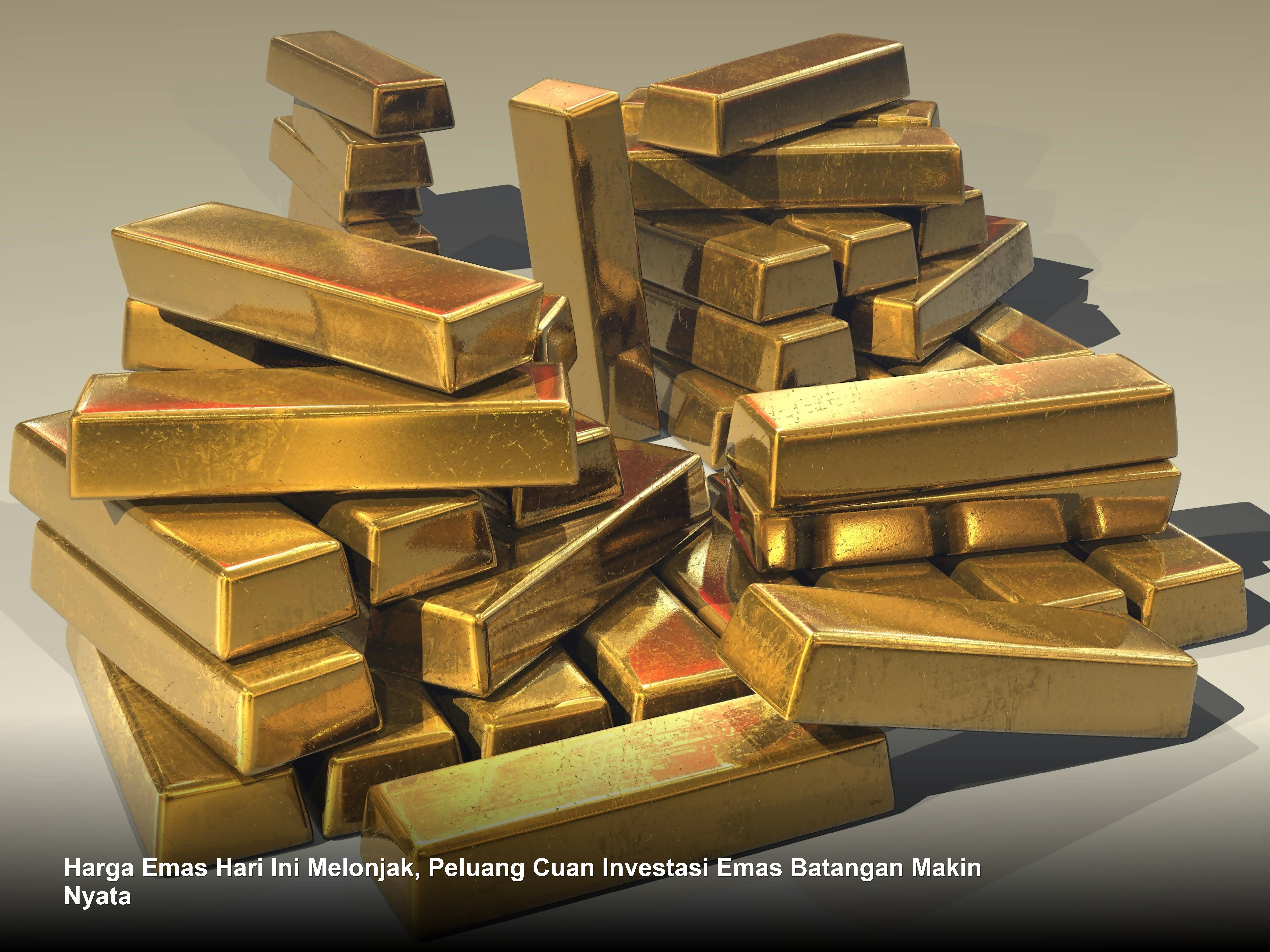 Harga Emas Hari Ini Melonjak, Peluang Cuan Investasi Emas Batangan Makin Nyata