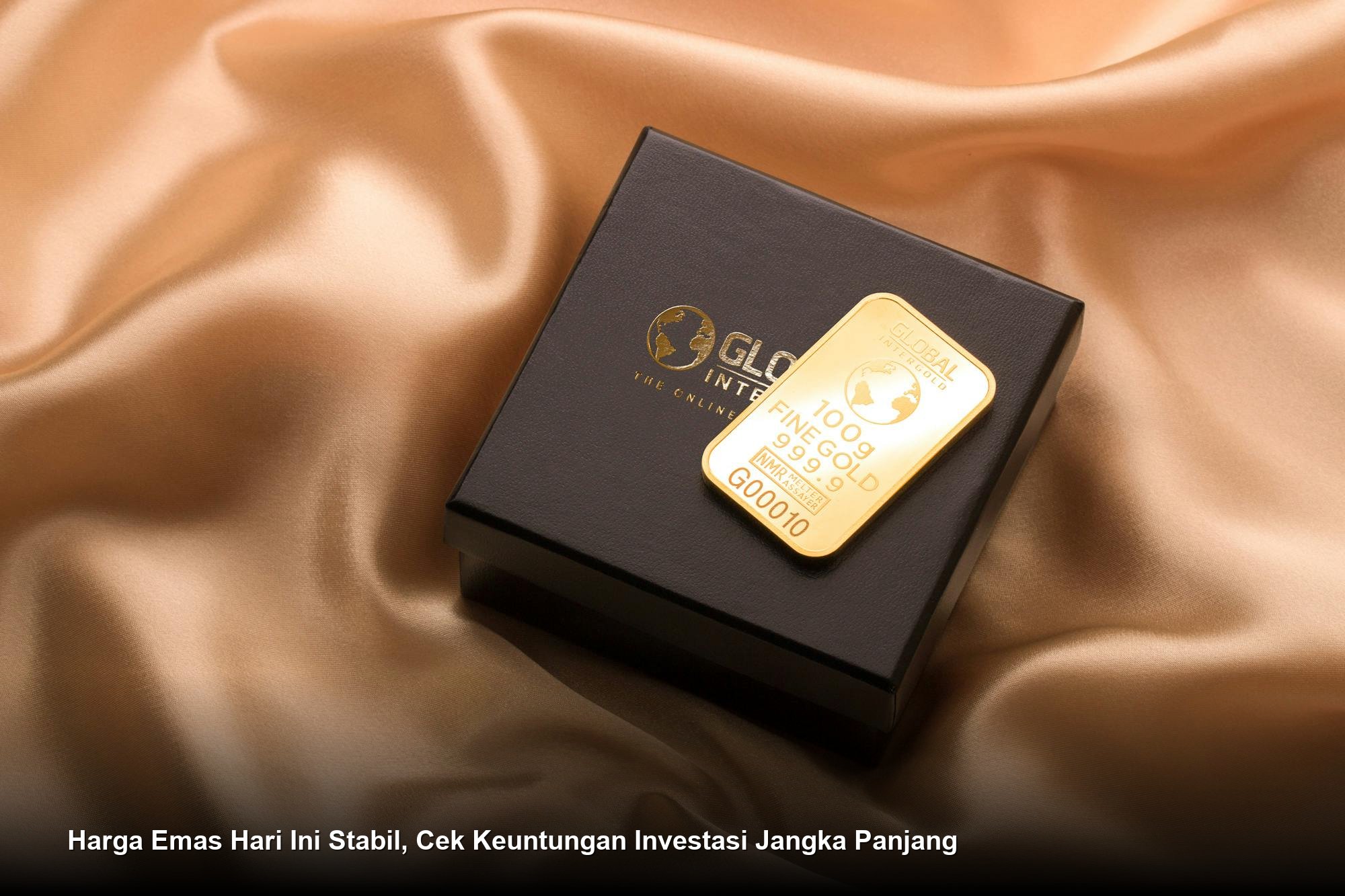 Harga Emas Hari Ini Stabil, Cek Keuntungan Investasi Jangka Panjang