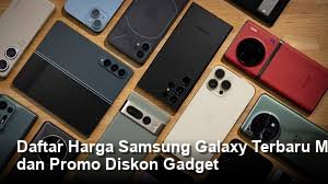 Daftar Harga Samsung Galaxy Terbaru Maret 2026: Cek Spesifikasi HP Terbaru dan Promo Diskon Gadget